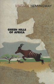 ksiazka tytu: Green Hills of Africa autor: Hemingway Ernest