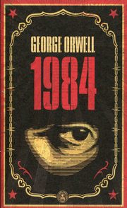 Nineteen Eighty-Four, Orwell George