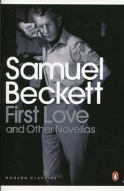 ksiazka tytu: First Love and Other Novellas autor: Beckett Samuel