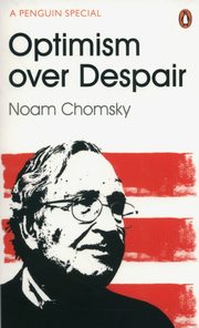 Optimism Over Despair, Chomsky Noam, Polychroniou C. J.