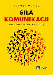 Sia komunikacji, Duhigg Charles