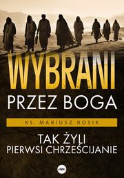 Wybrani przez Boga, Rosik Mariusz