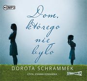 ksiazka tytu: Dom ktrego nie byo autor: Schrammek Dorota