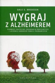 Wygraj z Alzheimerem, Bredesen Dale E.