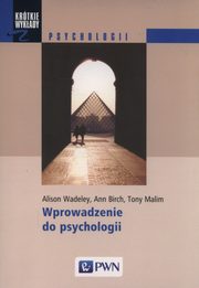 Wprowadzenie do psychologii, Wadeley Alison, Birch Ann, Malim Tony