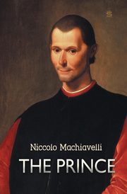 The Prince, Machiavelli Niccolo
