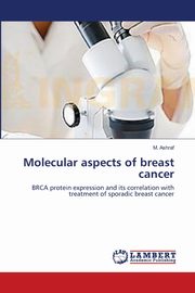 Molecular aspects of breast cancer, Ashraf M.