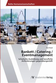 ksiazka tytu: Bankett / Catering / Eventmanagement autor: Riedl Karl