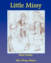 Little Missy, Lindsay Maud