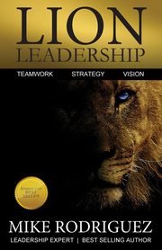 Lion Leadership, Rodriguez Mike