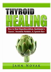Thyroid Healing, Novak Jahn