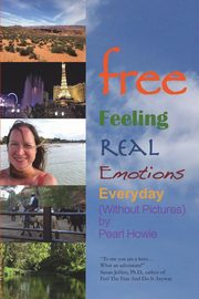 free - Feeling Real Emotions Everyday (Without Pictures), Howie Pearl