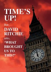 Time's Up! But what brought us to this?, Ritchie David