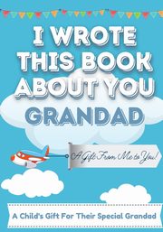 I Wrote This Book About You Grandad, Publishing Group The Life Graduate