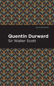Quentin Durward, Scott Walter Sir