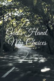 God's Hand, My Choices, Coombs Robert