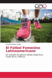 El Ftbol Femenino Latinoamericano, Hinojosa Arago Daniela