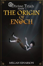 The Origin of Enoch, Einarson Megan