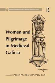 Women and Pilgrimage in Medieval Galicia, 