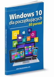 Windows 10 dla pocztkujcych 50 porad, 