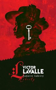 Samotne kobiety, Victor Lavalle