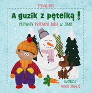 A guzik z ptelk! Przygody Przemcia atki w zimie, Bies Sylwia