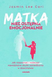 Matka niedostpna emocjonalnie, Lee Cori Jasmin