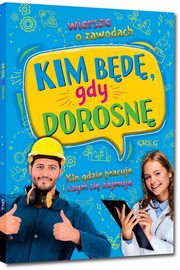 Kim bd gdy dorosn Wiersze o zawodach, Doroko Weronika