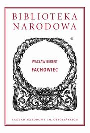 ksiazka tytu: Fachowiec autor: Berent Wacaw