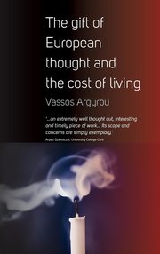 ksiazka tytu: The Gift of European Thought and the Cost of Living. Vassos Argyrou autor: Argyrou Vassos