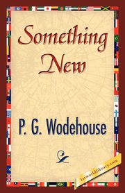 ksiazka tytu: Something New autor: Wodehouse P. G.