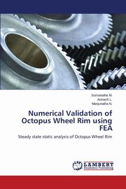 ksiazka tytu: Numerical Validation of Octopus Wheel Rim using FEA autor: M. Somanatha