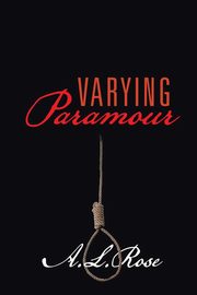Varying Paramour, A. L. Rose