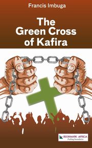 The Green Cross of Kafira, Imbuga Francis