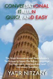 Conversational Italian Quick and Easy, Yatir Nitzany