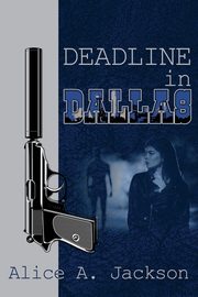 Deadline in Dallas, Jackson Alice A.