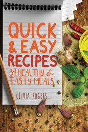 Quick and Easy Recipes, Rogers Olivia