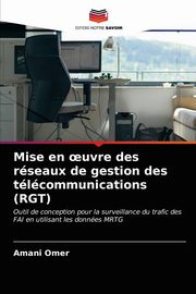 Mise en ?uvre des rseaux de gestion des tlcommunications (RGT), Omer Amani