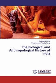 The Biological and Anthropological History of India, Kurup Ravikumar