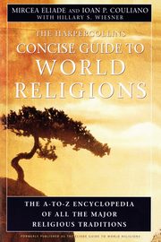 HarperCollins Concise Guide to World Religions, Eliade Mircea