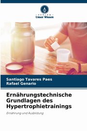 Ernhrungstechnische Grundlagen des Hypertrophietrainings, Tavares Paes Santiago