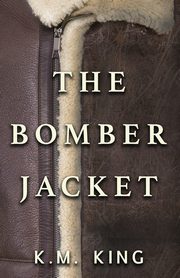 The Bomber Jacket, King K.M.