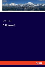 O Pioneers!, Cather Willa