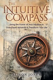 The Intuitive Compass, Jones Alison