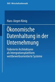 konomische Datenhaltung in der Unternehmung, Knig Hans-Jrgen