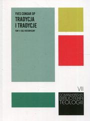 ksiazka tytu: Tradycja i tradycje Tom 1 Esej historyczny autor: Congar Yves