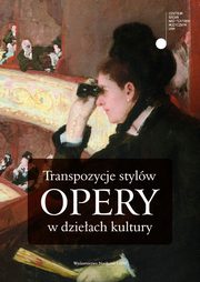 Transpozycje stylw opery w dzieach kultury, 