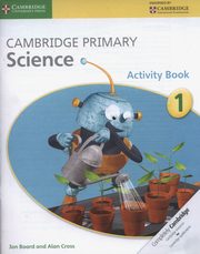 Cambridge Primary Science Activity Book 1, Board Jon, Cross Alan