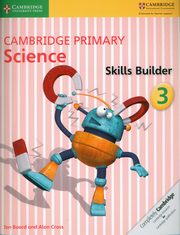 Cambridge Primary Science Skills Builder 3, Board Jon, Cross Alan