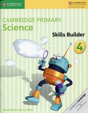 Cambridge Primary Science Skills Builder 4 Activity Book, Baxter Fiona, Dilley Liz